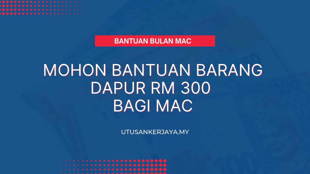 Mohon Bantuan Barang Dapur RM 300 Bagi Mac