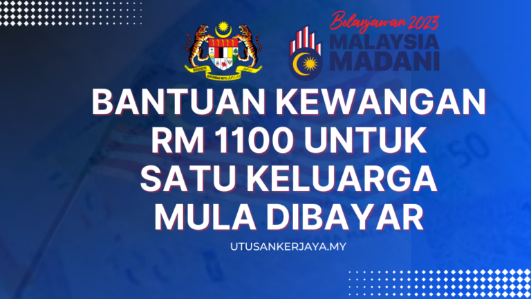 Bantuan Kewangan Rm Untuk Satu Keluarga Mula Dibayar Semak Sekarang Utusankerjaya My