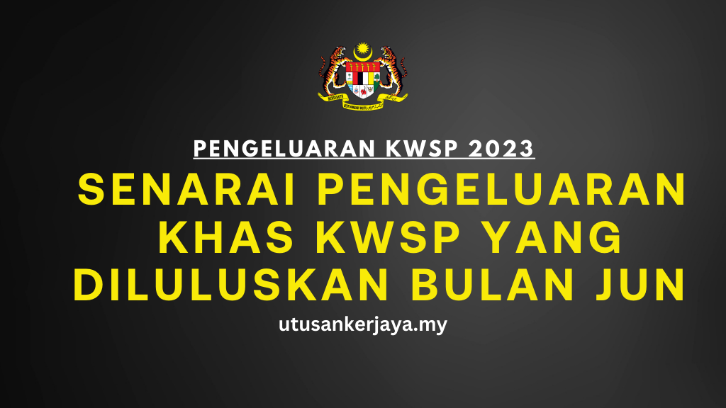 Senarai Pengeluaran Khas KWSP Yang Diluluskan Bulan Jun : Semak Sekarang