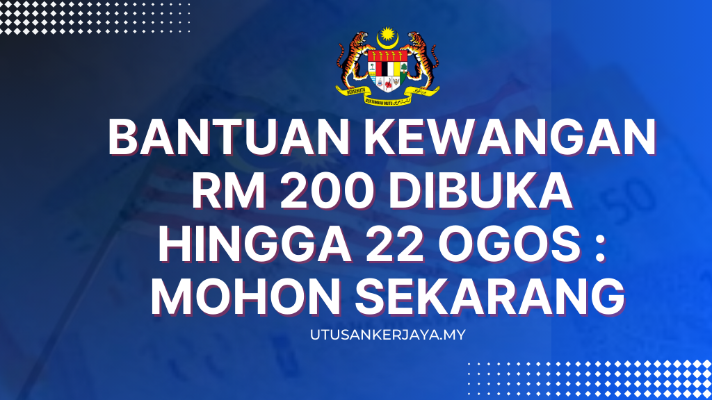 Bantuan Kewangan RM 200 Dibuka Hingga 22 Ogos : Mohon Sekarang