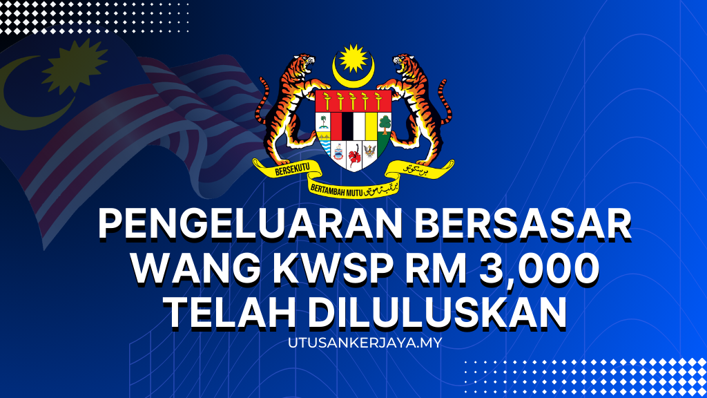 Pengeluaran Bersasar Wang KWSP RM 3,000 Telah Diluluskan