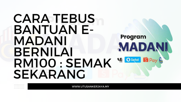 Cara Tebus Bantuan E Madani Bernilai Rm Semak Sekarang