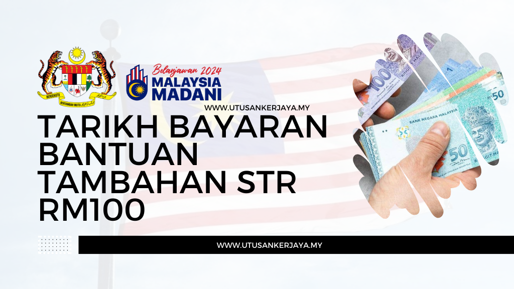 Tarikh Bayaran Bantuan Tambahan STR RM100 : Semak Sekarang