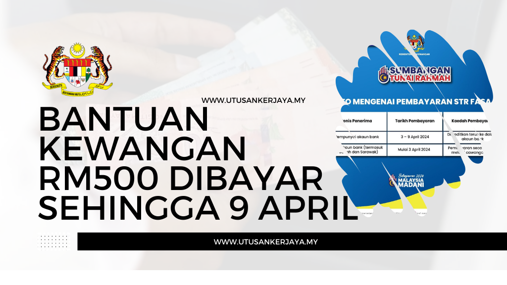 Bantuan Kewangan RM500 Dibayar Sehingga 9 April Ini