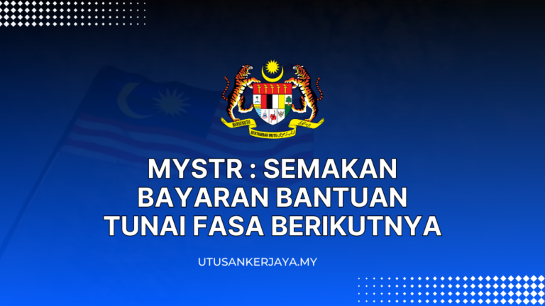 Mystr Semakan Bayaran Bantuan Tunai Fasa Berikutnya Utusankerjaya My