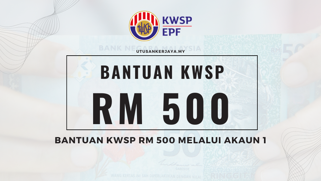 Bantuan KWSP RM 500 Melalui Akaun 1