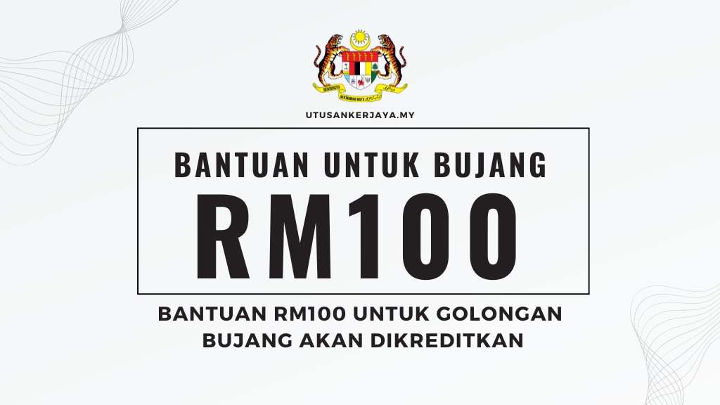 Bantuan RM100 Untuk Golongan Bujang Akan Dikreditkan