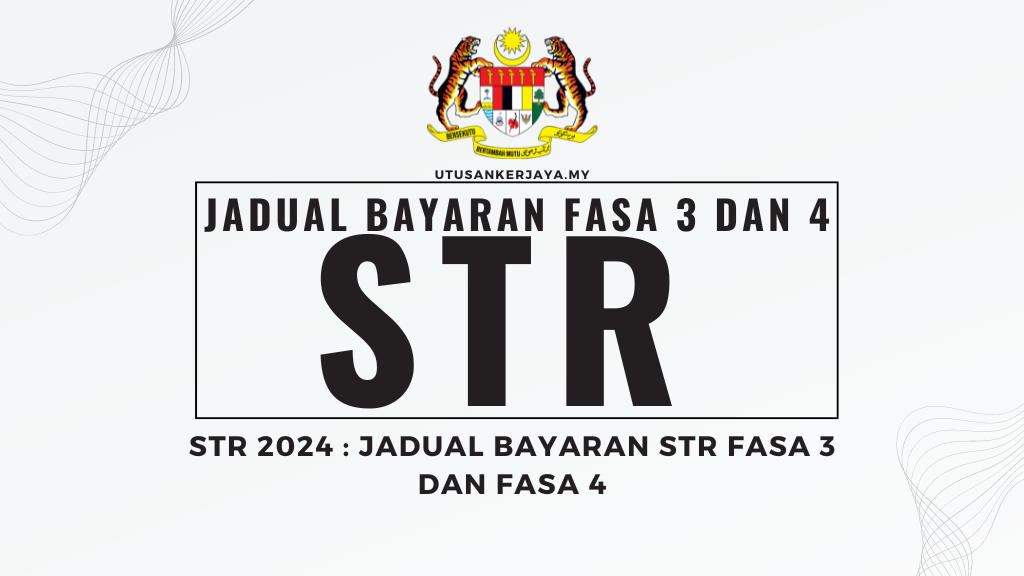 STR 2024 : Jadual Bayaran STR Fasa 3 Dan Fasa 4
