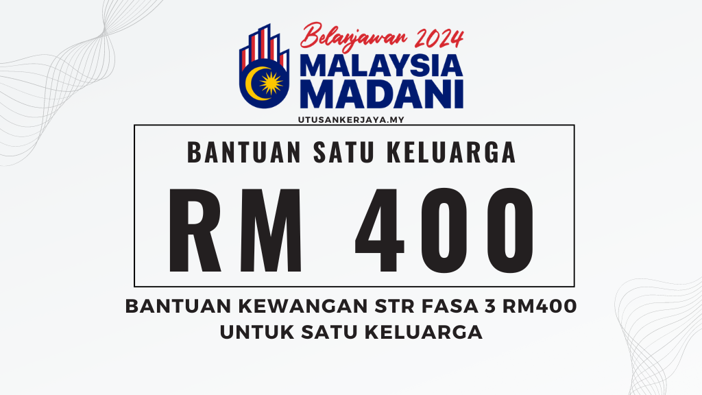 Bantuan Kewangan STR Fasa 3 RM400 Untuk Satu Keluarga