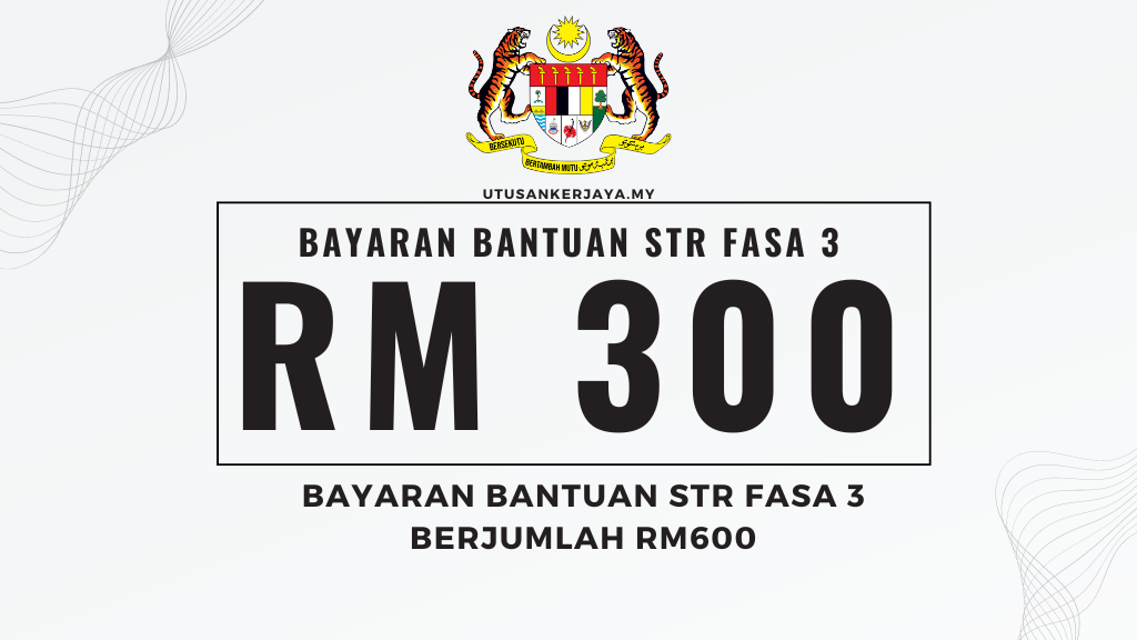 Bayaran Bantuan STR Fasa 3 Berjumlah RM600