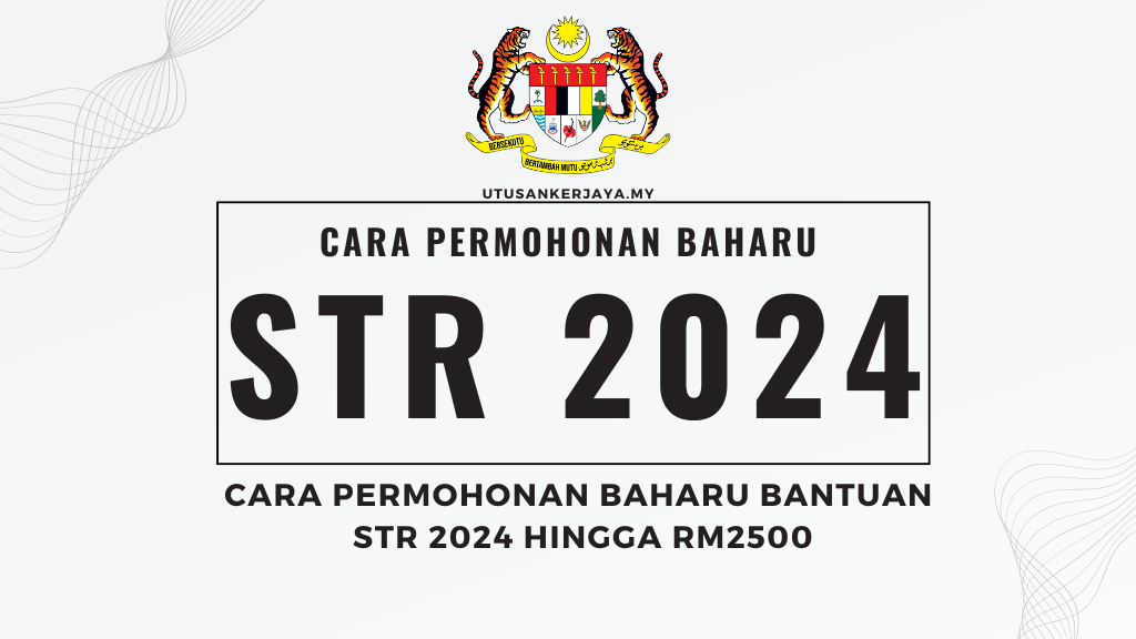 Cara Permohonan Baharu Bantuan STR 2024 Hingga RM2500