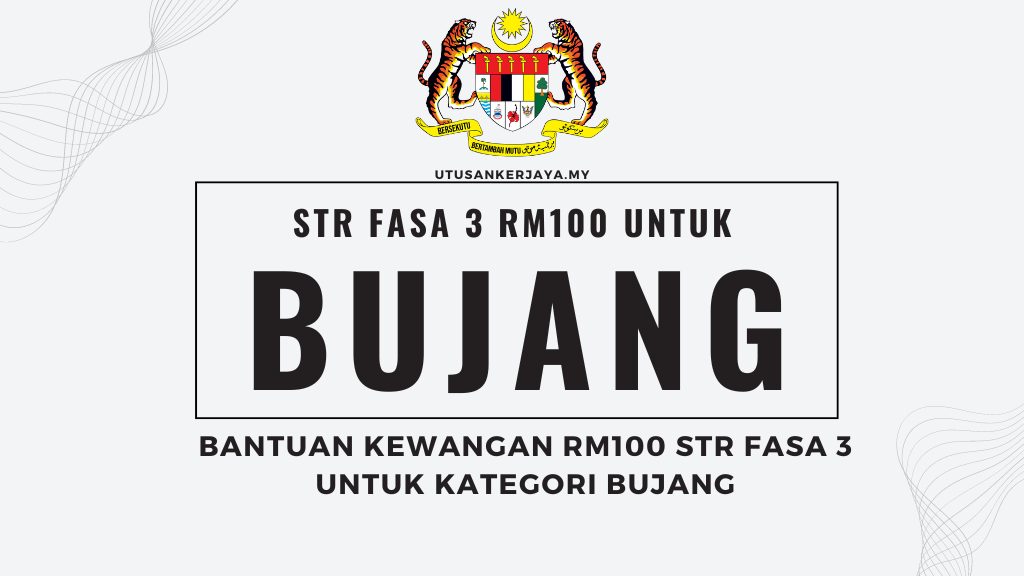 Bantuan Kewangan RM100 STR Fasa 3 Untuk Kategori Bujang