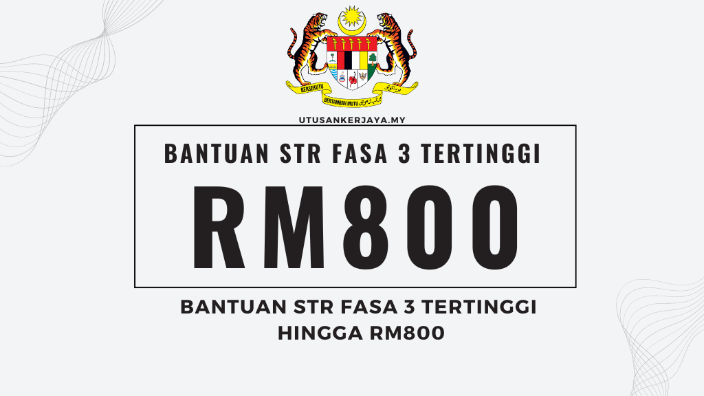 Bantuan STR Fasa 3 Tertinggi Hingga RM800