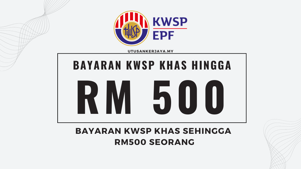 Bayaran KWSP Khas Sehingga RM500 Seorang