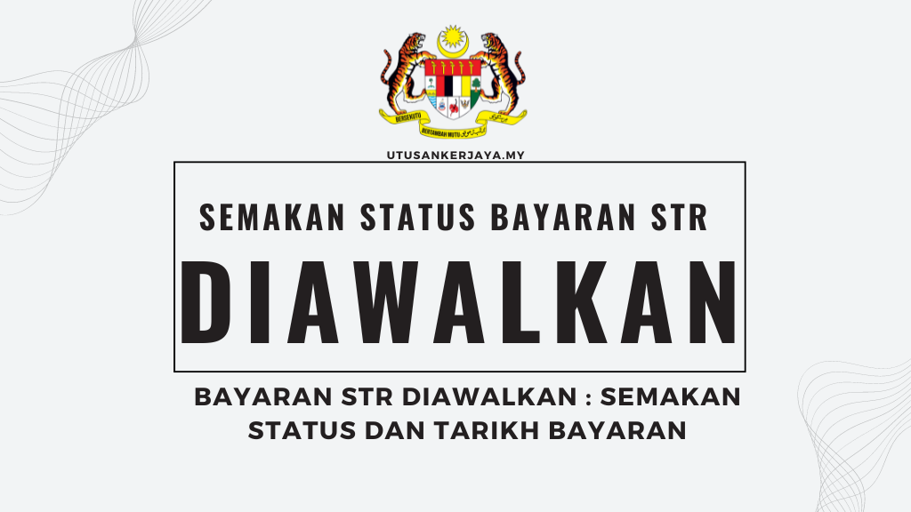 Bayaran STR Diawalkan : Semakan Status Dan Tarikh Bayaran