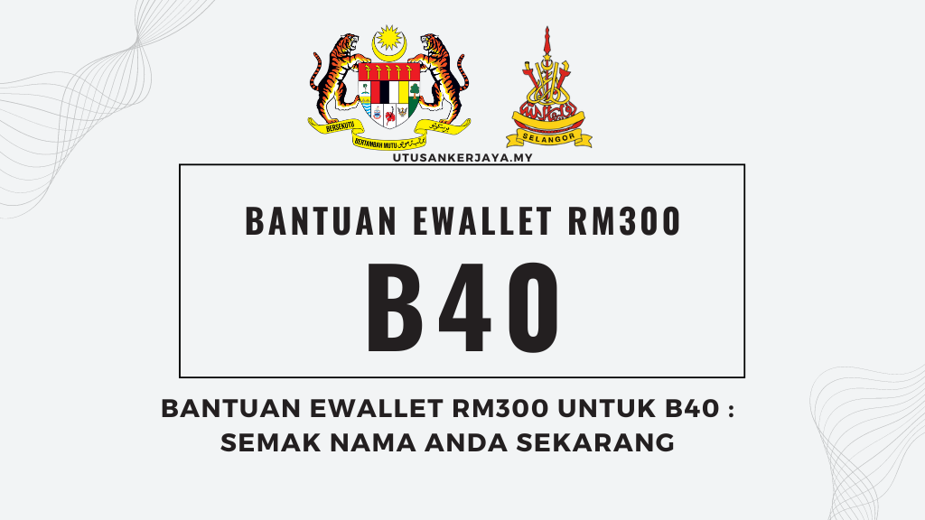 Bantuan EWALLET RM300 Untuk B40 : Semak Nama Anda Sekarang