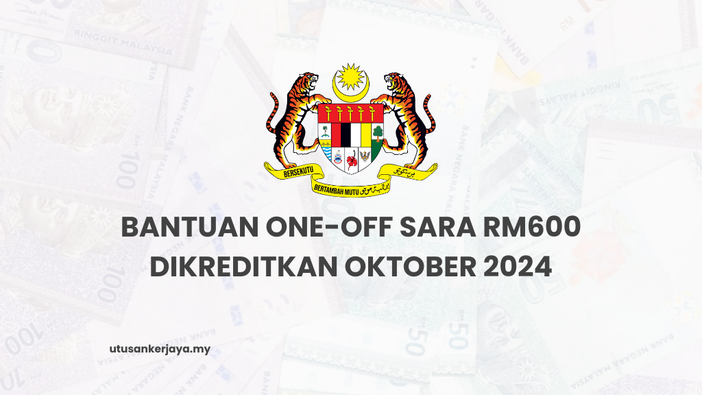 Bantuan One-Off SARA RM600 Dikreditkan Oktober 2024