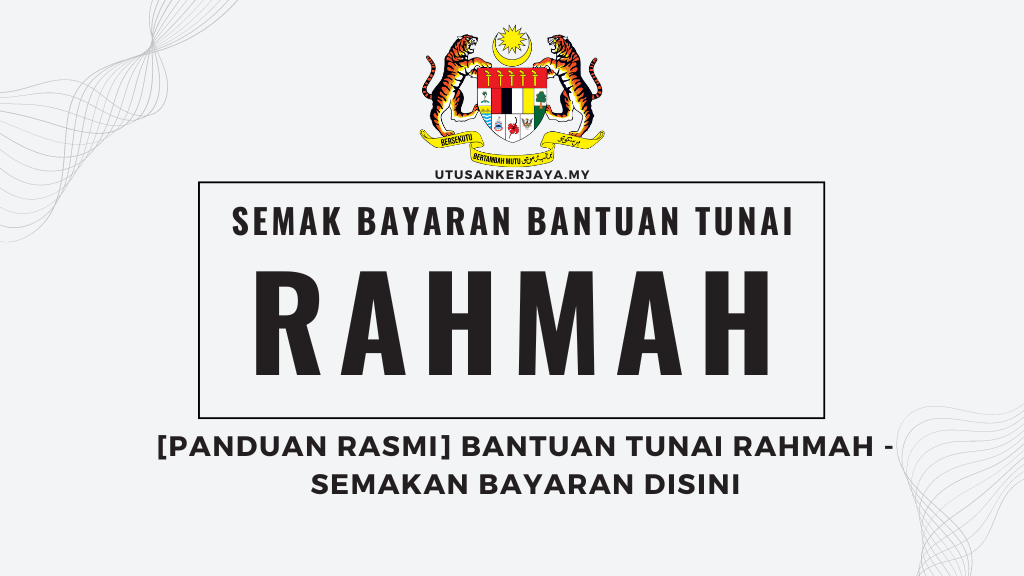 [PANDUAN RASMI] Bantuan Tunai Rahmah - Semakan Bayaran Disini