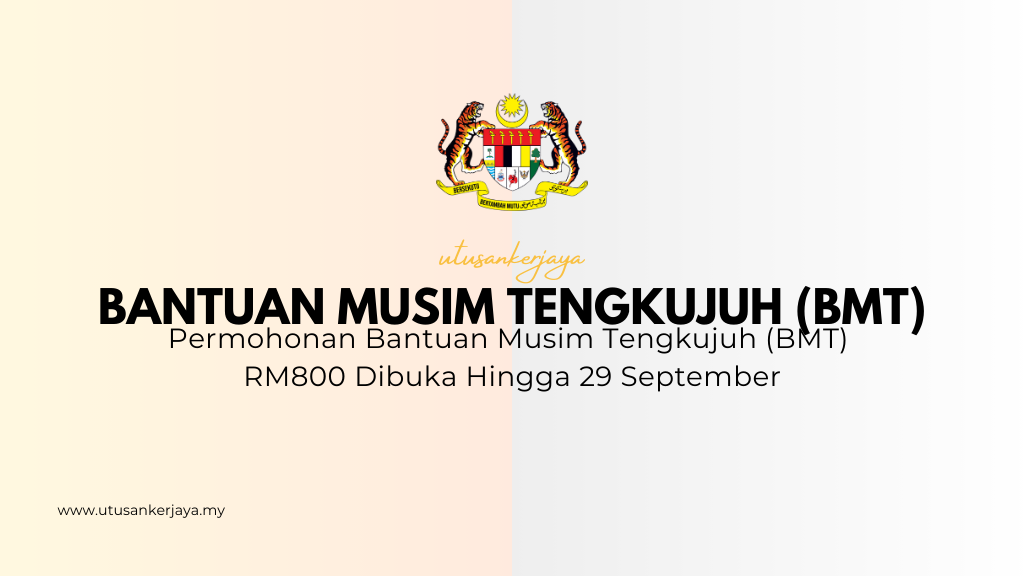 Permohonan Bantuan Musim Tengkujuh (BMT) RM800 Dibuka Hingga 29 September