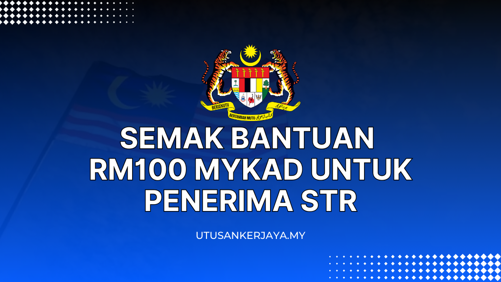 Semak Bantuan RM100 MYKAD Untuk Penerima STR