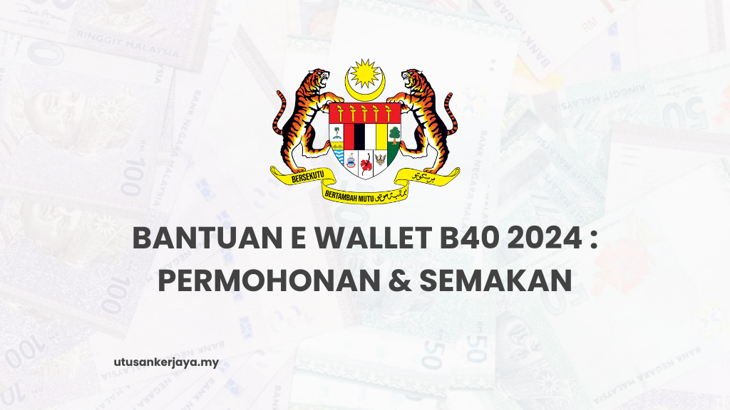 Bantuan E Wallet B40 2024 : Permohonan & Semakan