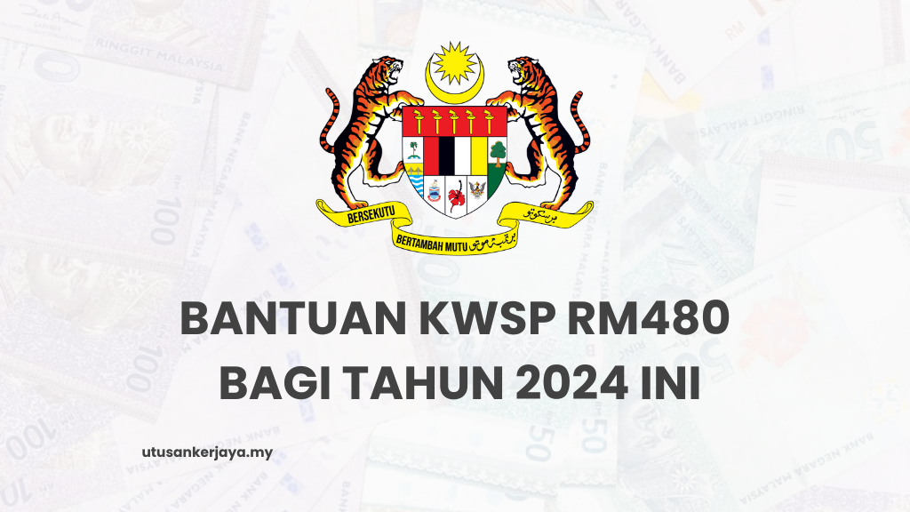 Bantuan KWSP RM480 Bagi Tahun 2024 Ini