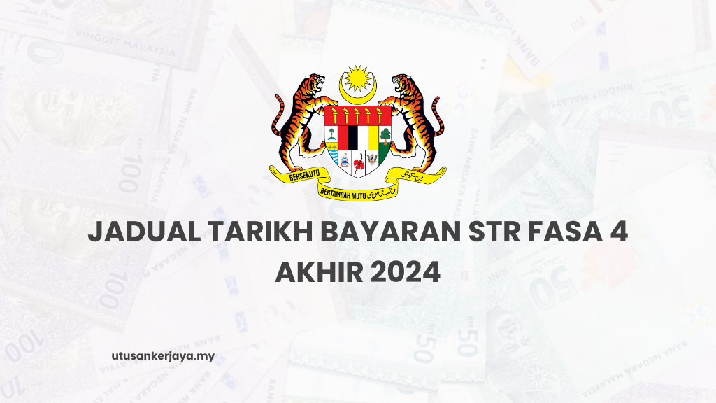 Jadual Tarikh Bayaran STR Fasa 4 Akhir 2024