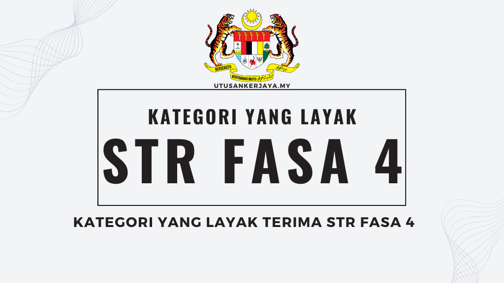 Kategori Yang Layak Terima STR Fasa 4