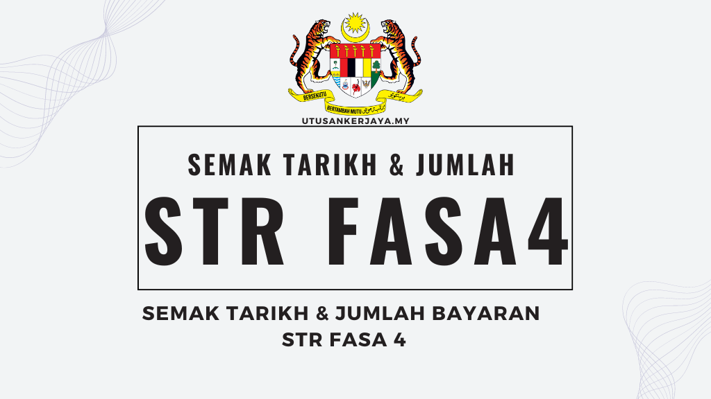 Semak Tarikh & Jumlah Bayaran STR Fasa 4