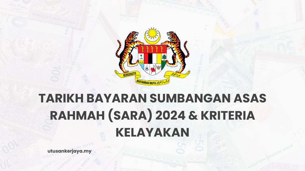 Tarikh Bayaran Sumbangan Asas Rahmah (SARA) 2024 & Kriteria Kelayakan