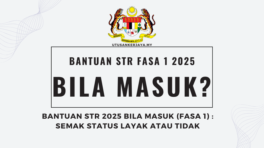 BANTUAN STR 2025 BILA MASUK (FASA 1) : SEMAK STATUS LAYAK ATAU TIDAK