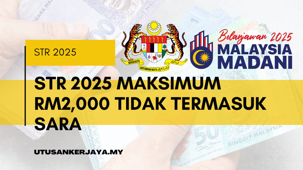 STR 2025 Maksimum RM2,000 Tidak Termasuk SARA