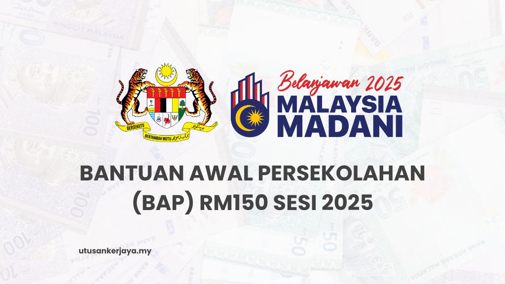 Bantuan Awal Persekolahan (BAP) RM150 Sesi 2025