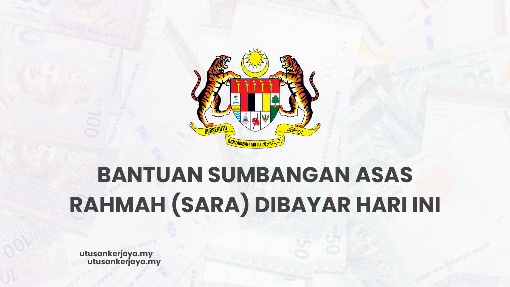 Bantuan Sumbangan Asas Rahmah (SARA) Dibayar Hari Ini