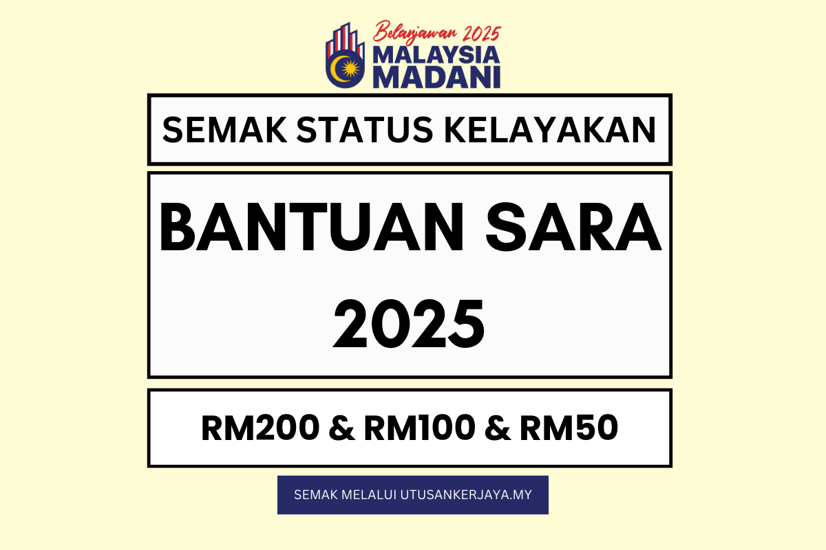 CEK STATUS SARA 2025 : SEMAK STATUS PENERIMA BANTUAN (RM200 & RM100 & RM50)