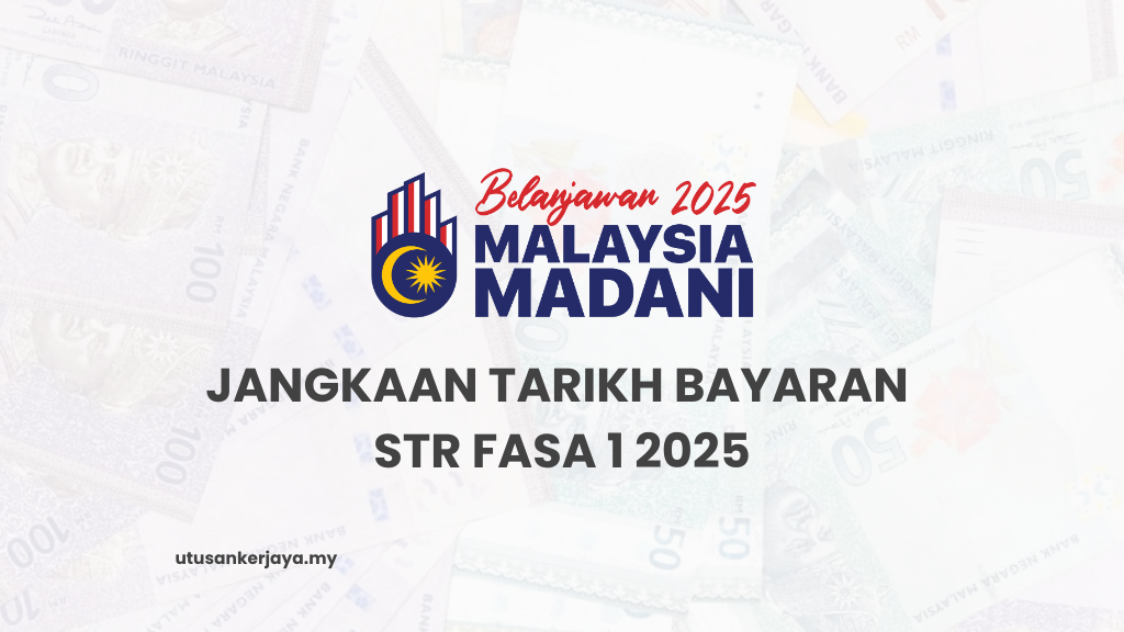 Jangkaan Tarikh Bayaran STR Fasa 1 2025