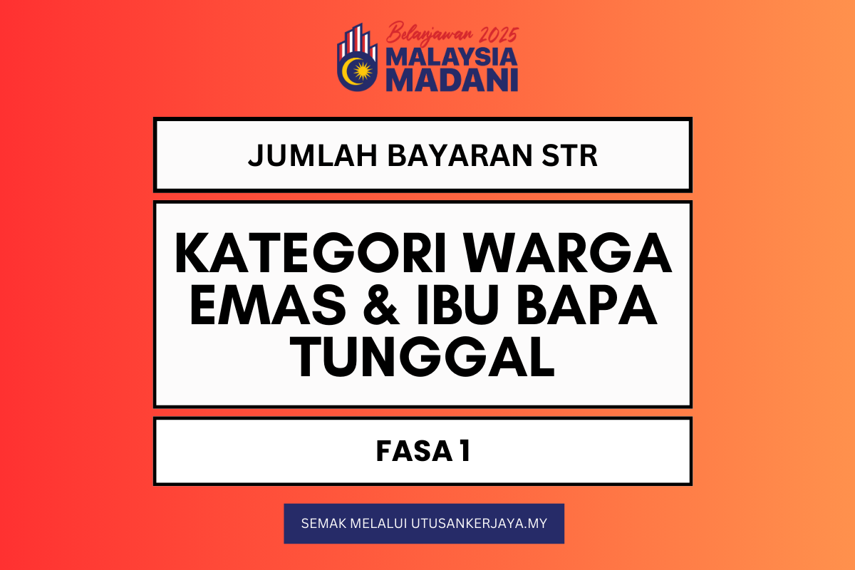 Jumlah Bayaran STR Kategori Warga Emas Dan Ibu Bapa Tunggal