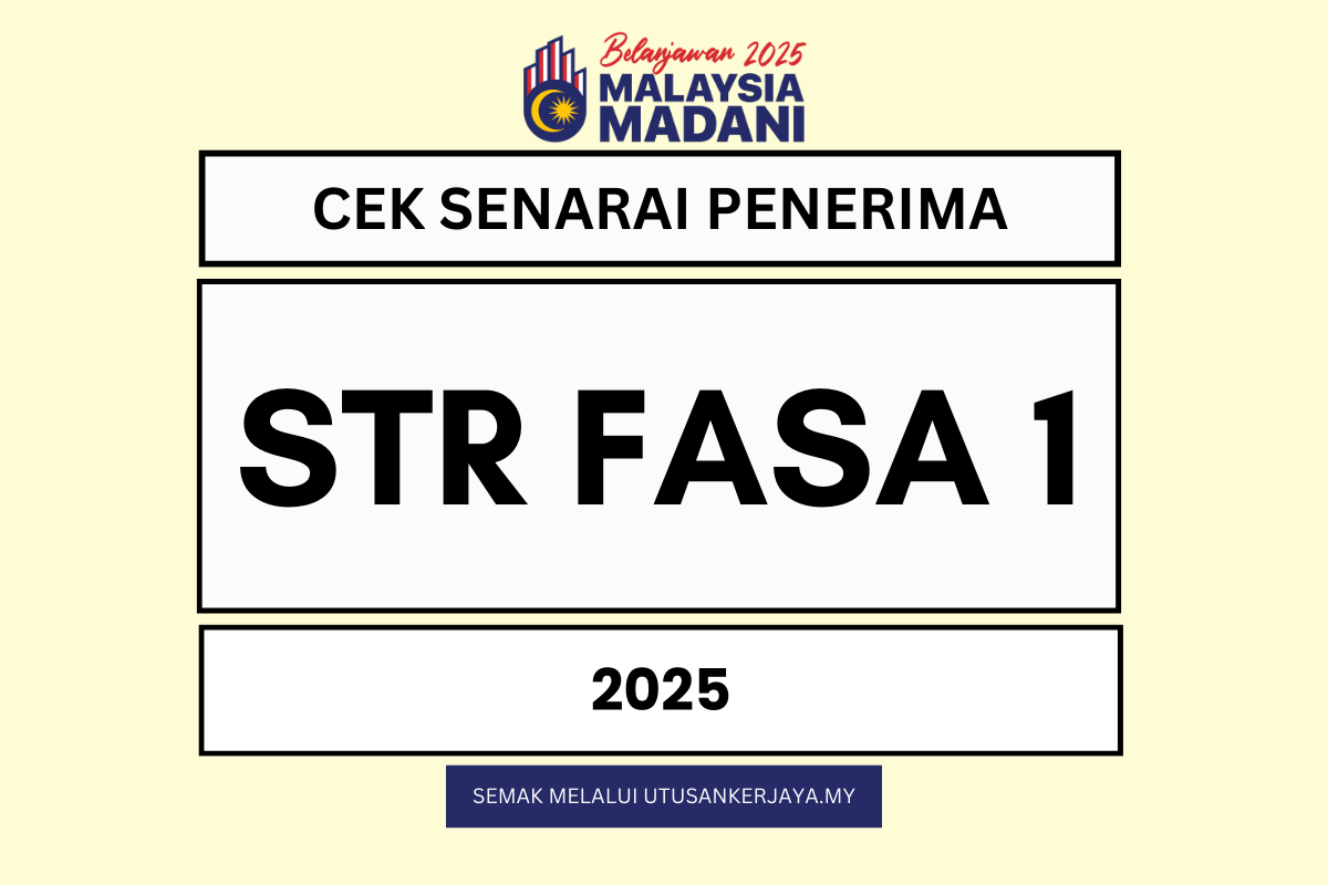 STR 2025 FASA 1 SEMAK STATUS : CEK SENARAI PENERIMA LAYAK ATAU TIDAK