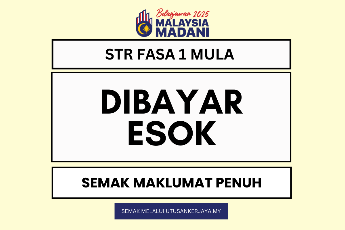 STR FASA 1 MULA DIBAYAR ESOK : SEMAK MAKLUMAT PENUH