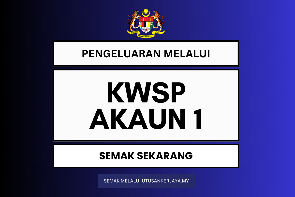 5 Pengeluaran KWSP Melalui Akaun 1 : Semak Sekarang