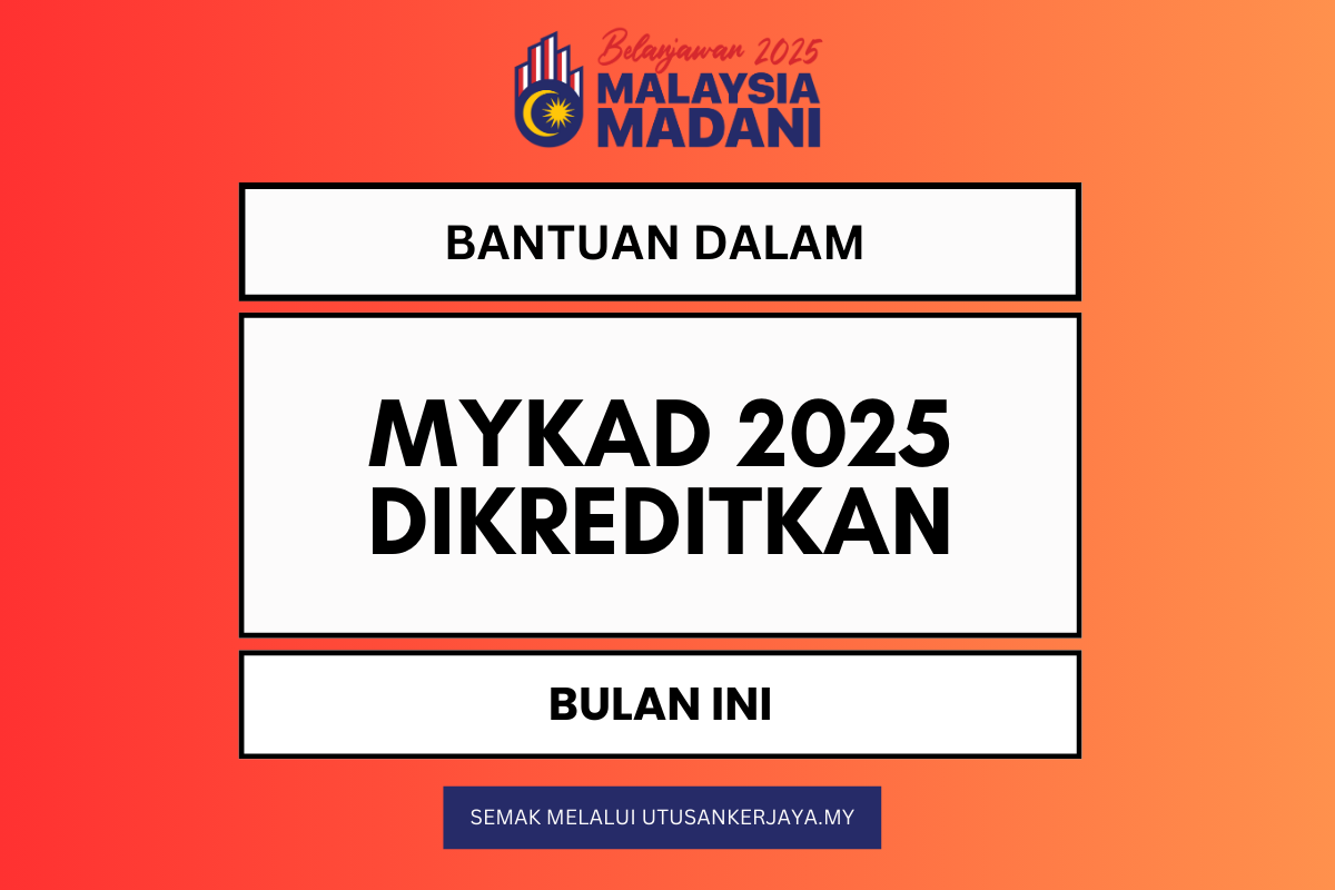 Bantuan Dalam MyKad 2025 Dikreditkan Bulan Ini