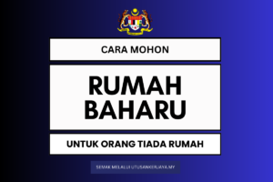 Cara Mohon Rumah Baharu Untuk Orang Yang Belum Ada Rumah Sendiri