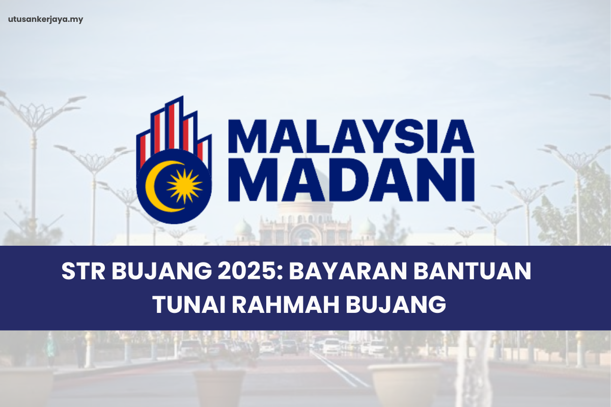 STR BUJANG 2025: BAYARAN BANTUAN TUNAI RAHMAH BUJANG