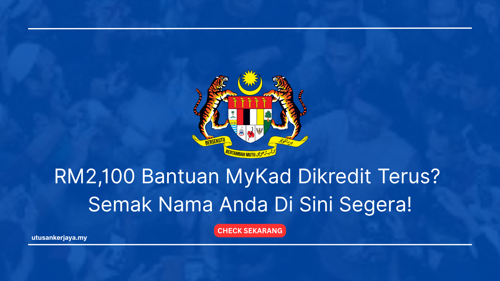 RM2,100 Bantuan MyKad Dikredit Terus? Semak Nama Anda Di Sini Segera!