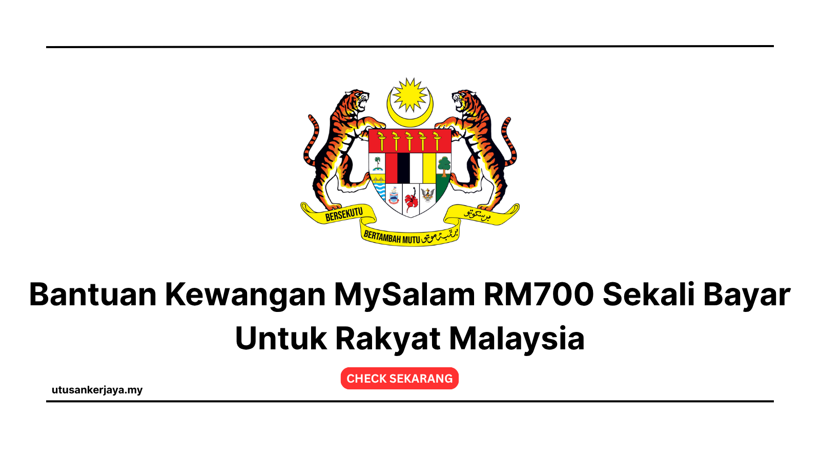 Bantuan Kewangan MySalam RM700 Sekali Bayar Untuk Rakyat Malaysia
