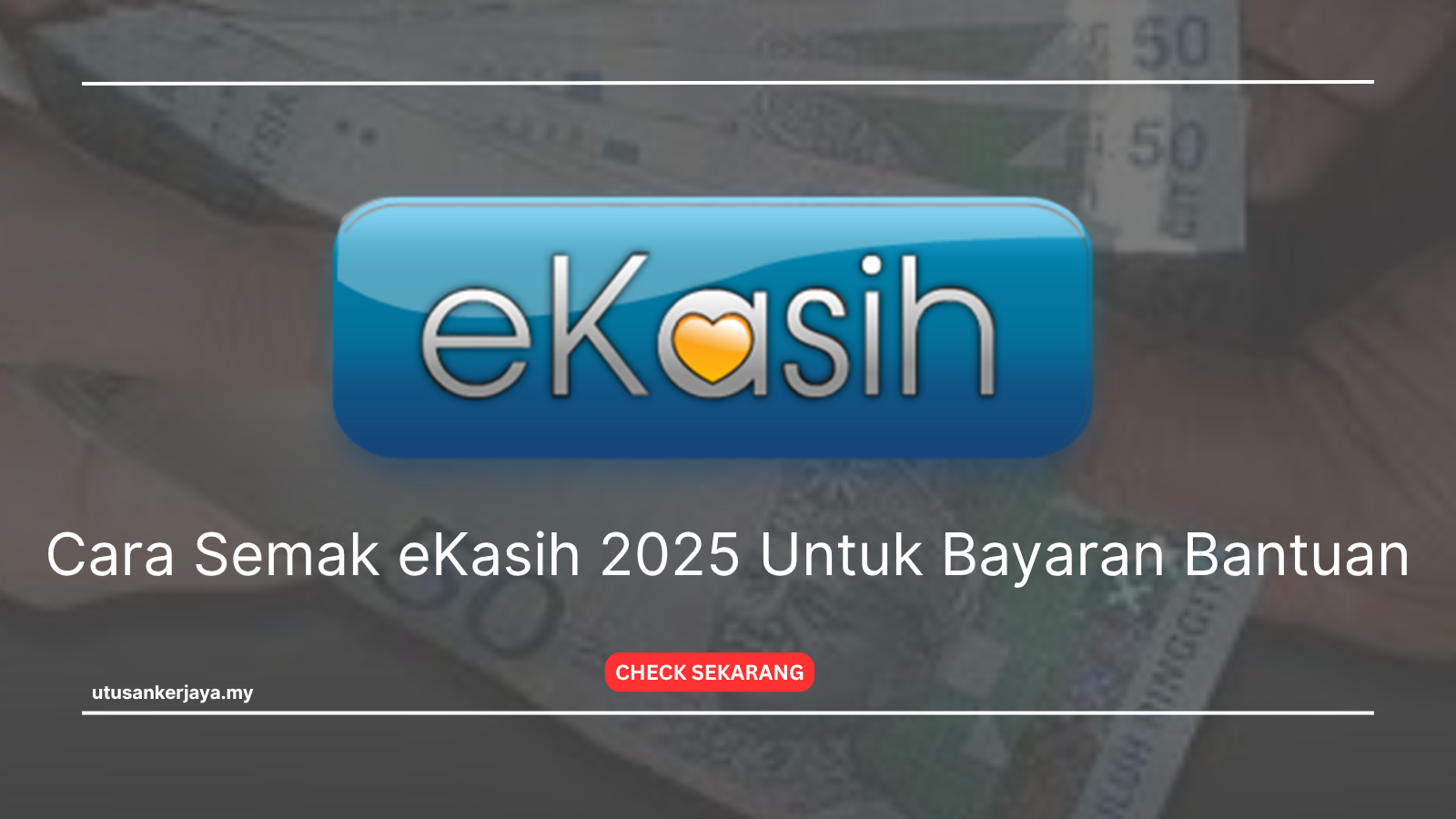 Cara Semak eKasih 2025 Untuk Bayaran Bantuan
