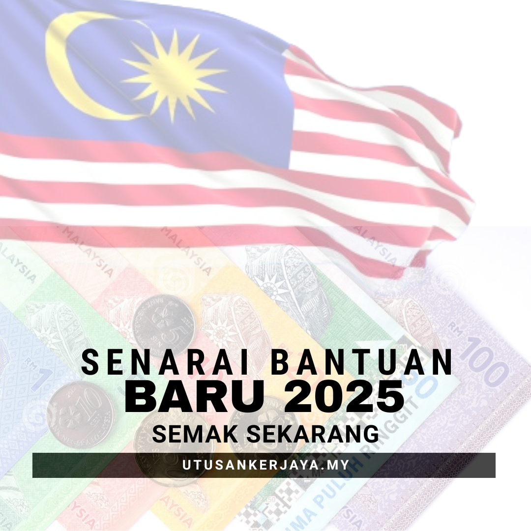 Senarai Bantuan Baru 2025 : Semak Sekarang