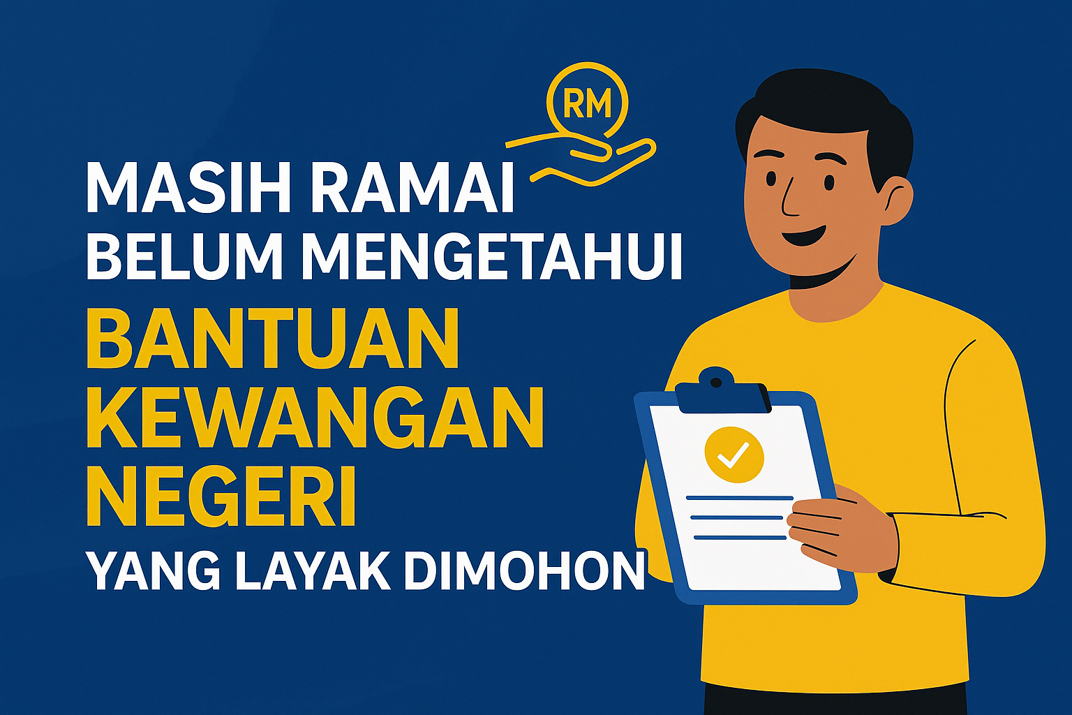 Masih Ramai Belum Mengetahui Bantuan Kewangan Negeri Yang Layak Dimohon