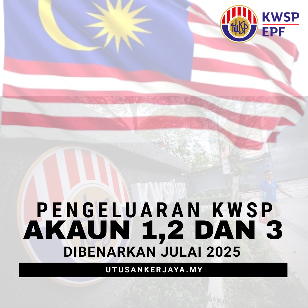 Pengeluaran KWSP Akaun 1,2 & 3 Yang Dibenarkan Julai Ini