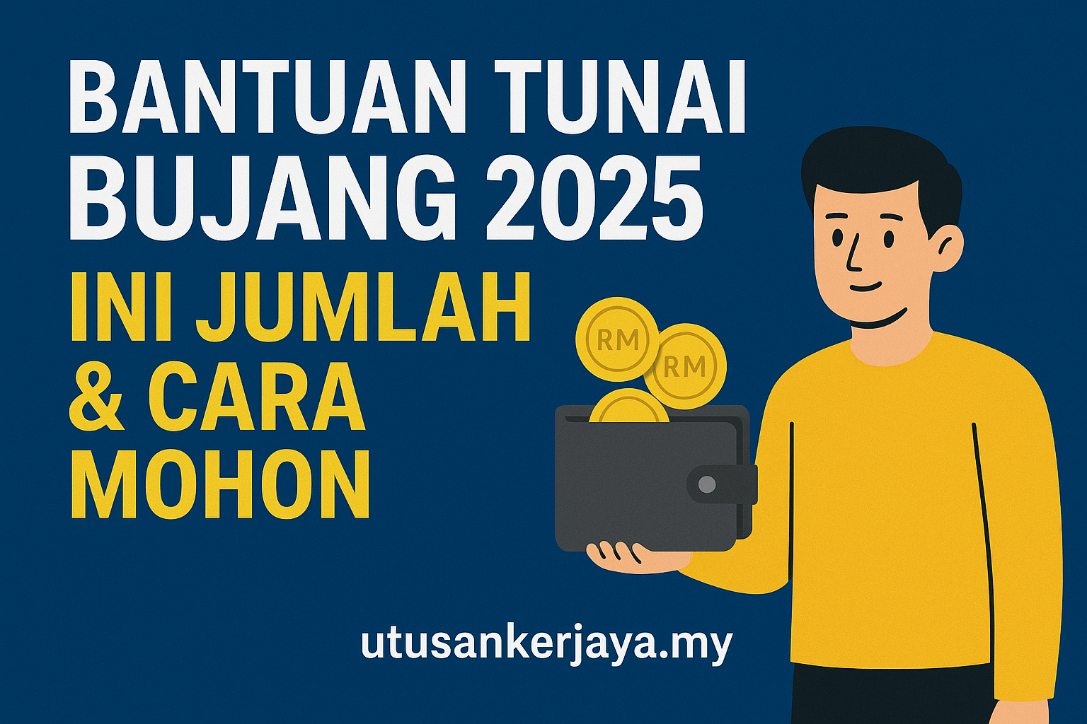 Bantuan Tunai Bujang 2025: Ini Jumlah & Cara Mohon